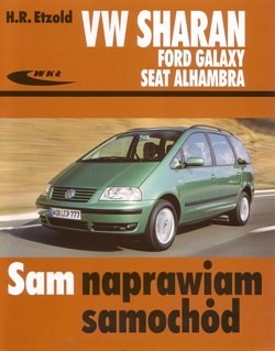 Skan okładki: Sam naprawiam samochód : VW Sharan, Ford Galaxy, Seat Alhambra