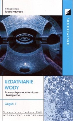 Skan okładki: Uzdatnianie wody : procesy fizyczne, chemiczne i biologiczne