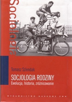 Skan okładki: Socjologia rodziny : ewolucja, historia, zróżnicowanie