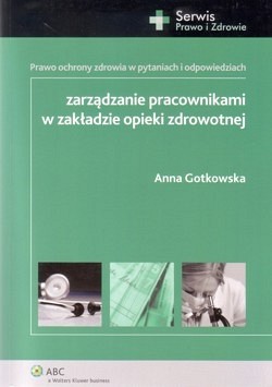 Skan okładki: Zarządzanie pracownikami w zakładzie opieki zdrowotnej