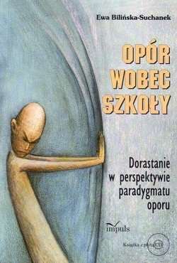 Skan okładki: Opór wobec szkoły : dorastanie w perspektywie paradygmatu oporu : studium socjopedagogiczne