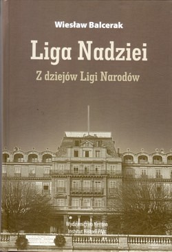 Skan okładki: Liga Nadziei : z dziejów Ligi Narodów