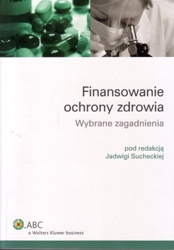 Skan okładki: Finansowanie ochrony zdrowia : wybrane zagadnienia