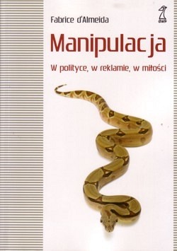 Skan okładki: Manipulacja : w polityce, w reklamie, w miłości