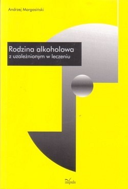 Skan okładki: Rodzina alkoholowa z uzależnionym w leczeniu