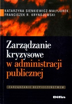 Skan okładki: Zarządzanie kryzysowe w administracji publicznej : zarządzanie bezpieczeństwem