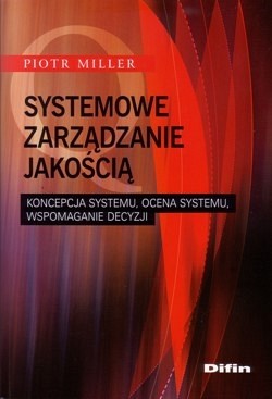 Skan okładki: Systemowe zarządzanie jakością : koncepcja systemu, ocena systemu, wspomaganie decyzji