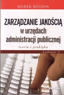 Skan okładki: Zarządzanie jakością w urzędach administracji publicznej : teoria i praktyka