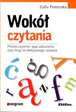 Skan okładki: Wokół czytania : proces czytania i jego zaburzenia oraz drogi do efektywnego czytania