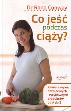 Skan okładki: Co jeść podczas ciąży? : ABC zdrowego żywienia