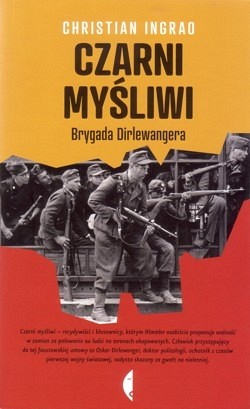 Skan okładki: Czarni myśliwi : brygada Dirlewangera