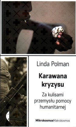 Skan okładki: Karawana kryzysu : za kulisami przemysłu pomocy humanitarnej