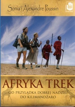 Skan okładki: Afryka Trek : od Przylądka Dobrej Nadziei do Kilimandżaro