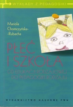 Skan okładki: Płeć i szkoła : od edukacji rodzajowej do pedagogiki rodzaju