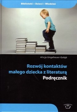 Skan okładki: Rozwój kontaktów małego dziecka z literaturą : podręcznik