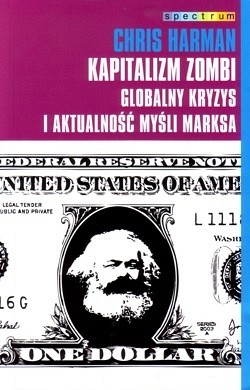 Skan okładki: Kapitalizm zombi : globalny kryzys i aktualność myśli Marksa
