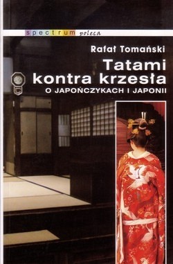 Tatami kontra krzesła : o Japończykach i Japonii