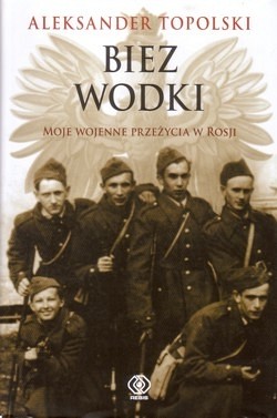 Skan okładki: Biez wodki : moje wojenne przeżycia w Rosji