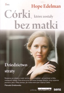 Córki, które zostały bez matki : dziedzictwo straty