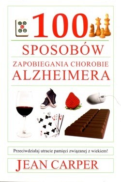 Skan okładki: 100 sposobów zapobiegania chorobie Alzheimera
