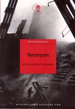 Terroryzm : aktorzy, statyści, widownie