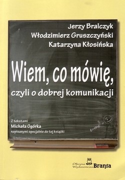 Wiem, co mówię, czyli o dobrej komunikacji