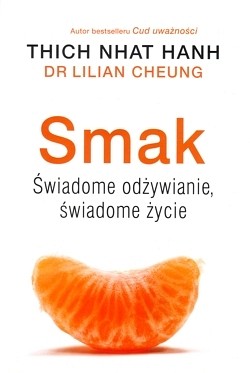 Smak : świadome odżywianie, świadome życie