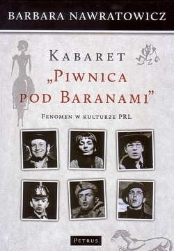 Skan okładki: Kabaret „Piwnica pod Baranami” : fenomen w kulturze PRL