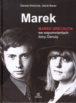 Skan okładki: Marek : Danuty Grechuty opowieść o Marku Grechucie