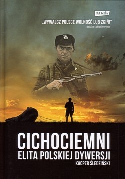 Cichociemni : elita polskiej dywersji