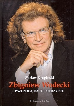 Skan okładki: Zbigniew Wodecki : pszczoła, Bach i skrzypce