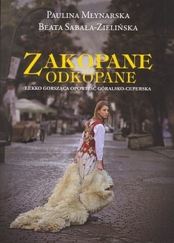 Skan okładki: Zakopane odkopane : lekko gorsząca opowieść góralsko-ceperska