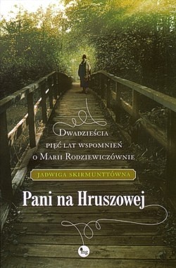 Skan okładki: Pani na Hruszowej : dwadzieścia pięć lat wspomnień o Marii Rodziewiczównie