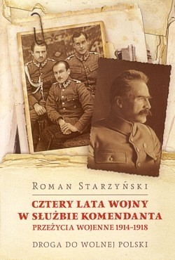 Skan okładki: Cztery lata wojny w służbie Komendanta : przeżycia wojenne 1914-1918