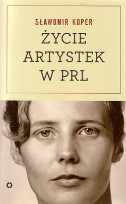 Skan okładki: Życie artystek w PRL