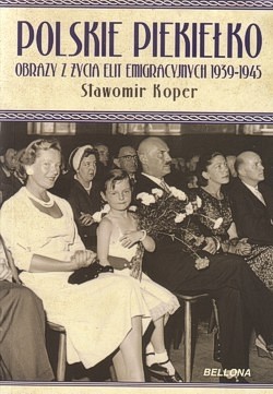 Skan okładki: Polskie piekiełko : obrazy z życia elit emigracyjnych 1939-1945