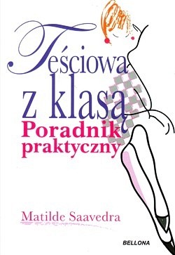 Skan okładki: Teściowa z klasą : poradnik praktyczny