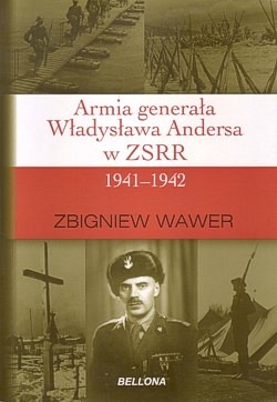 Skan okładki: Armia generała Władysława Andersa w ZSRR 1941-1942