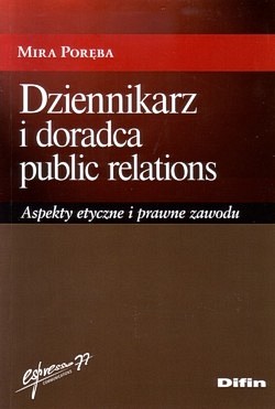 Skan okładki: Dziennikarz i doradca public relations : aspekty etyczne i prawne zawodu