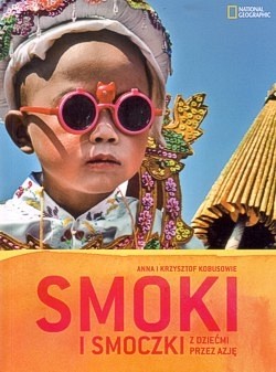 Skan okładki: Smoki i smoczki : z dziećmi przez Azję