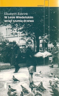 Skan okładki: W Lesie Wiedeńskim wciąż szumią drzewa