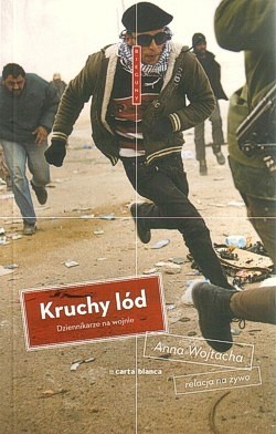Skan okładki: Kruchy lód : dziennikarze na wojnie