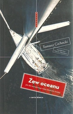 Skan okładki: Zew oceanu : 312 dni samotnego rejsu dookoła świata