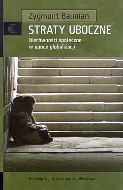 Skan okładki: Straty uboczne : nierówności społeczne w epoce globalizacji