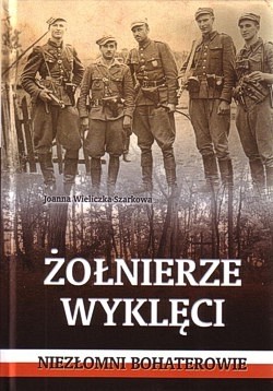 Skan okładki: Żołnierze Wyklęci : niezłomni bohaterowie