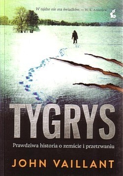 Skan okładki: Tygrys : prawdziwa historia o zemście i przetrwaniu