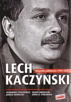 Skan okładki: Lech Kaczyński : biografia polityczna 1949-2005