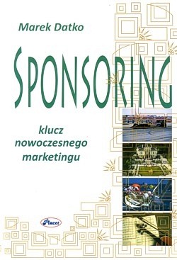 Skan okładki: Sponsoring : klucz nowoczesnego marketingu