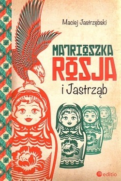 Skan okładki: Matrioszka Rosja i Jastrząb