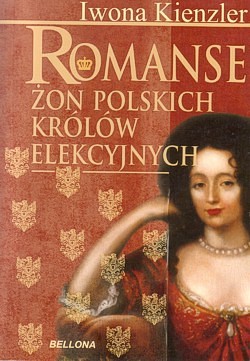 Skan okładki: Romanse żon polskich królów elekcyjnych